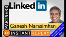 Ganesh Narasimhan_LinkedIn_PARTNERS 2012_Instant Replay_Video